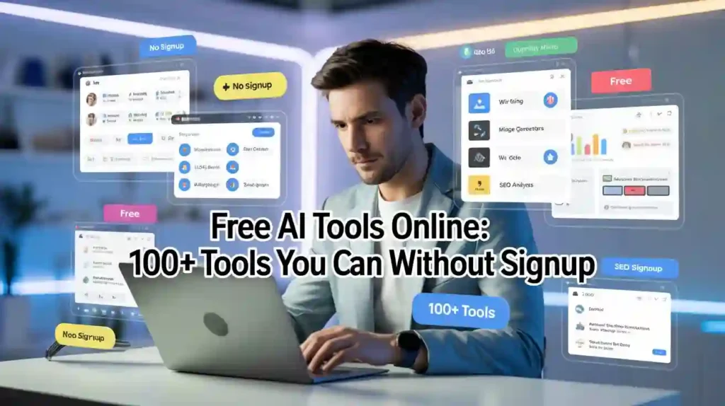 Free AI Tools Online 100+ Tools You Can Use Without Signup